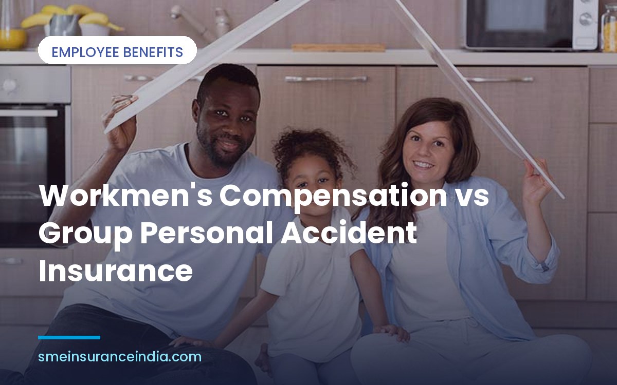 Workmen's Compensation vs Group Personal Accident Insurance